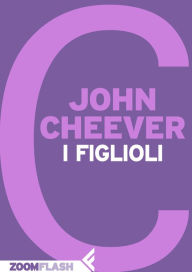 Title: I figlioli, Author: John Cheever