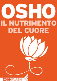 Title: Il nutrimento del cuore, Author: Osho