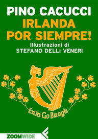 Title: Irlanda por siempre!, Author: Pino Cacucci