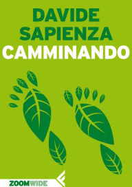 Title: Camminando, Author: Davide Sapienza