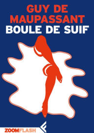 Title: Boule de suif: Palla di sego, Author: Guy de Maupassant