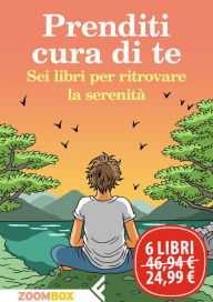 Title: Prenditi cura di te: Sei libri per ritrovare la serenità, Author: Amana