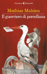 Title: Il guerriero di porcellana, Author: Mathias Malzieu