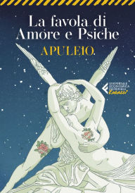 Title: La favola di Amore e Psiche, Author: Apuleio