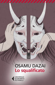 Title: Lo squalificato, Author: Osamu Dazai