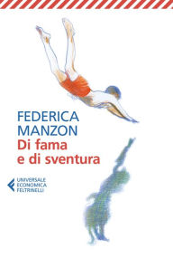 Title: Di fama e di sventura, Author: Federica Manzon