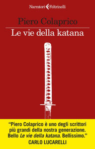 Title: Le vie della katana, Author: Piero Colaprico