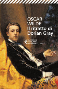 Title: Il ritratto di Dorian Gray, Author: Oscar Wilde