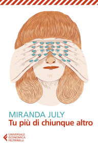 Title: Tu più di chiunque altro, Author: Miranda July