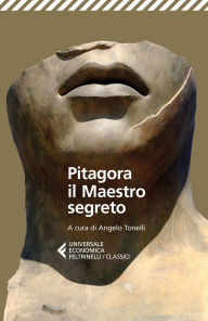 Title: Pitagora, il Maestro segreto: Il padre della Sapienza tra misticismo, scienza e politica, Author: AA.VV.