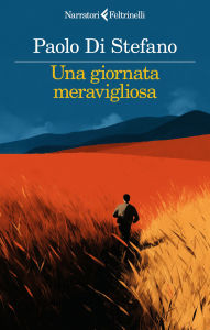 Title: Una giornata meravigliosa, Author: Paolo Di Stefano