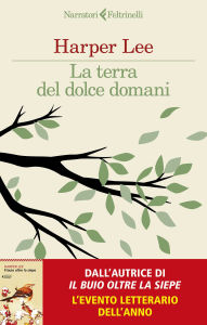 Title: La terra del dolce domani, Author: Harper Lee
