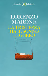 Title: La tristezza ha il sonno leggero, Author: Lorenzo Marone