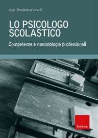 Title: Lo psicologo scolastico, Author: Carlo Trombetta