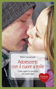 Title: Adolescenti con il cuore a mille. Come capire le emozioni dei propri figli, Author: HALEY