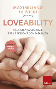 Title: LoveAbility. L'assistenza sessuale per le persone con disabilità, Author: Kredenc