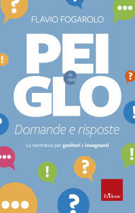 Title: PEI e GLO: domande e risposte: La normativa per genitori e insegnanti, Author: Flavio Fogarolo
