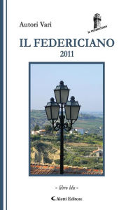 Title: Il Federiciano 2011: - Libro Blu -, Author: AA. VV.