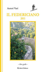 Title: Il Federiciano 2011: - Libro Giallo -, Author: AA. VV.