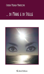 Title: ... di Mare e di Stelle, Author: Cinzia Medea Manzoni