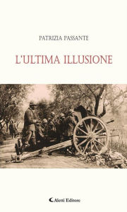 Title: L'ultima illusione, Author: Patrizia Passante