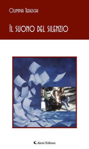 Title: Il suono del silenzio, Author: Olimpia Tedeschi