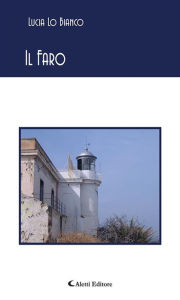 Title: Il Faro, Author: Lucia Lo Bianco