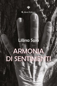 Title: Armonia di sentimenti, Author: Lillina Saia