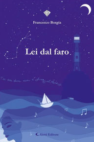 Title: Lei dal faro, Author: Francesco Borgia