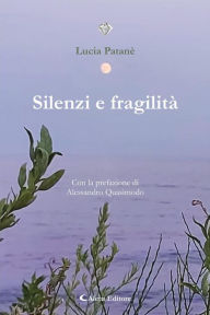 Title: Silenzi e fragilità, Author: Lucia Patanè