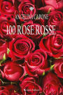 100 Rose Rosse