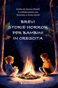 Title: Brevi storie Horror per bambini in crescita, Author: Serena Olmelli