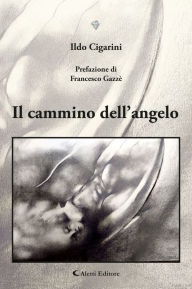 Title: Il cammino dell'angelo, Author: Ildo Cigarini
