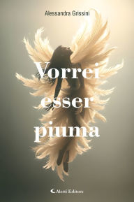 Title: Vorrei esser piuma, Author: Alessandra Grissini