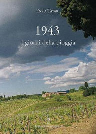 Title: 1943: I giorni della pioggia, Author: Enzo Tayar