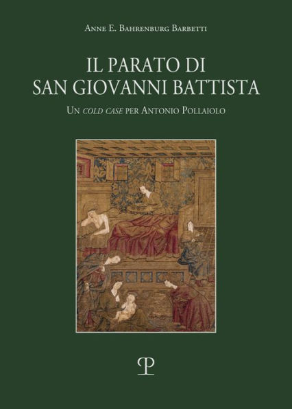 Il parato di San Giovanni Battista: Un 'cold case' per Antonio del ...