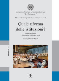 Title: Quale riforma delle istituzioni?: Lezioni magistrali (21 settembre - 19 ottobre 2023), Author: Sandro Rogari