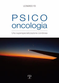 Title: Psico-Oncologia: Una superspecializzazione condivisa, Author: Leonardo Fei