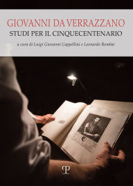 Title: Giovanni da Verrazzano: Studi per il Cinquecentenario, Author: Luigi Giovanni Cappellini