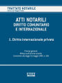 ATTI NOTARILI NEL DIRITTO COMUNITARIO E INTERNAZIONALE - Volume 1