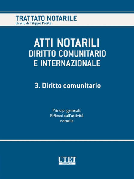 Atti Notarili - Diritto comunitario e internazionale - VOL. 3