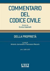 Title: Della proprietà - artt. 1100-1172, Author: Antonio Jannarelli