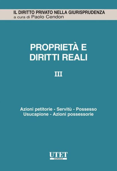 Propietà e diritti reali - vol. 3