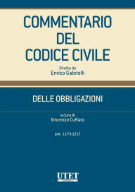 Title: Delle Obbligazioni - Vol 1 - Artt. 1173-1217, Author: Vincenzo Cuffaro (a cura di)