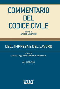 Title: Dell'impresa e del lavoro, artt. 2188-2246 - vol. IV, Author: Oreste Cagnasso e Antonio Vallebona