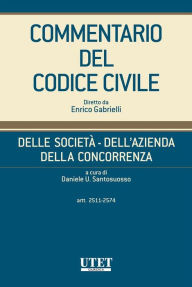 Title: Delle società - Dell'azienda - Della concorrenza, artt. 2511-2574 - vol. IV, Author: Daniele U.Santosuosso