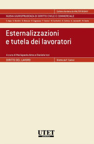 Title: Esternalizzazioni e tutela dei lavoratori, Author: Mariapaola Aimo e Daniela Izzi (a cura di)