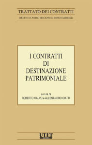 Title: Trattato dei contratti - Vol. XIX: I contratti di destinazione patrimoniale, Author: Roberto Calvo