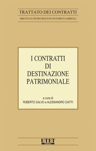 Trattato dei contratti - Vol. XIX: I contratti di destinazione patrimoniale