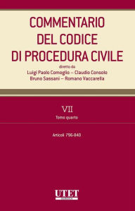 Title: Commentario del Codice di procedura civile - vol. 7 - tomo IV, Author: Claudio Consolo